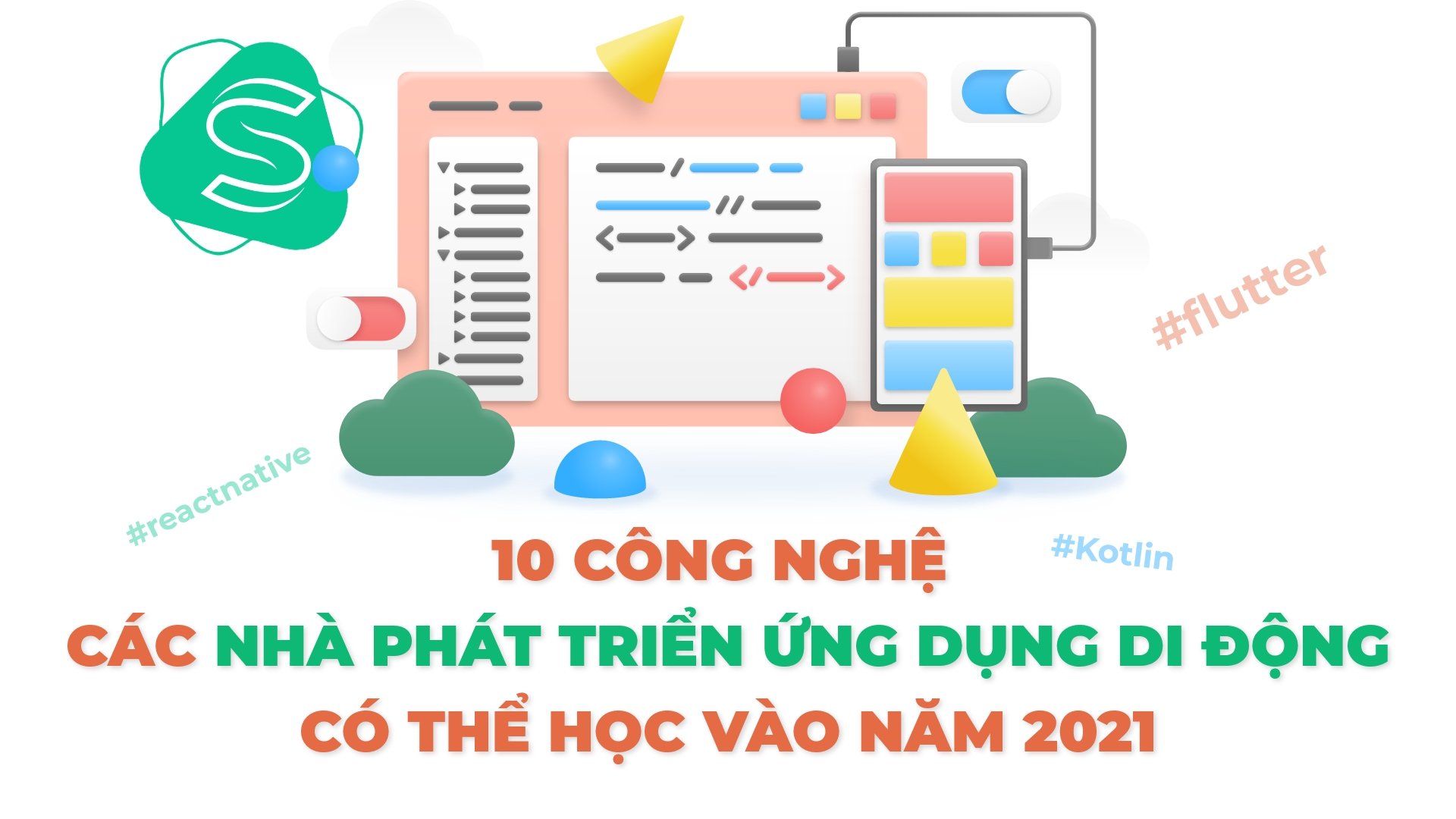 10 công nghệ mà các nhà phát triển ứng dụng di động có thể học vào năm 2021